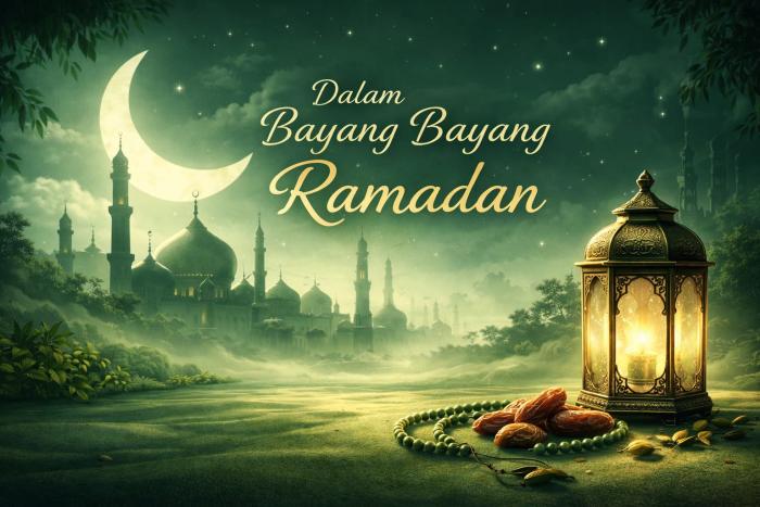 DALAM BAYANG-BAYANG RAMADAN